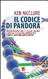 Il codice di Pandora libro di McClure Ken