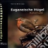 Euganeische Hügel. Ediz. illustrata libro