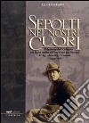 Sepolti nei nostri cuori libro