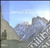 Uomini e montagne. Ediz. illustrata libro