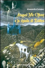 Angus Mc Oliver e la spada di Esdira libro usato