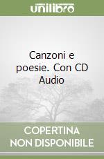 Canzoni e poesie. Con CD Audio libro