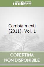 Cambia-menti (2011). Vol. 1