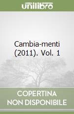 Cambia-menti (2011). Vol. 1 libro