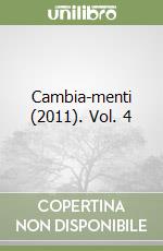 Cambia-menti (2011). Vol. 4