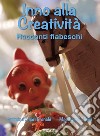 Inno alla creatività. Racconti fiabeschi libro