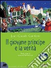 Il giovane principe e la verità. Con laboratori didattici per la scuola libro di Carrière Jean-Claude