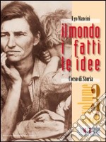 Il mondo, i fatti, le idee. Vol. 3B. Per i Licei libro