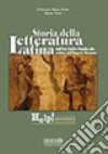 Storia della letteratura latina. Dall'età giulio-claudia alla caduta dell'impero romano d'Occidente. Per i Liceie e gli Ist. magistrali. Con espansione online libro