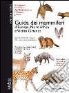 Guida dei mammiferi d'Europa, dell'Africa del Nord e del vicino Oriente libro