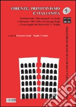 Firenze, primitivismo e italianità. Problemi dello «stile nazionale» tra Italia e Oltremare (1861-1961), da Giuseppe Poggi e Cesare Spighi alla mostra di F.L. Wright. Ediz. illustrata libro