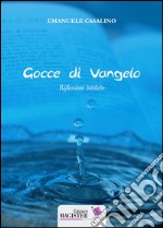 Gocce di Vangelo. Riflessioni bibliche libro