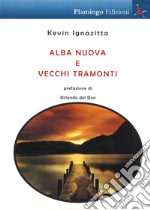 Alba nuova e vecchi tramonti libro