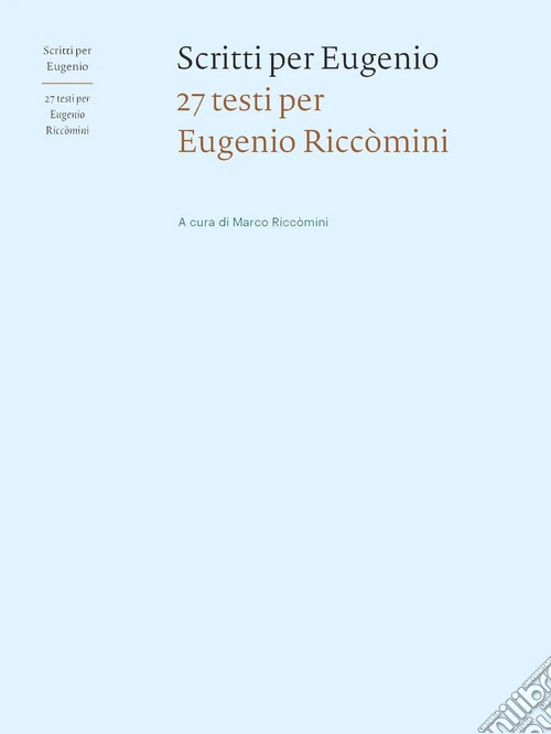 Scritti per Eugenio. 27 testi per Eugenio Riccòmini