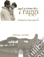 La visione dei 7 raggi. Ediz. speciale libro