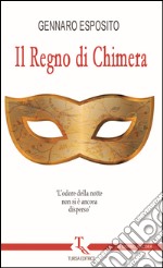 Il regno di chimera libro