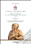 Figure, liturgie e culto, arte. Ricerche dall'archivio della basilica papale di Santa Maria Maggiore. Parte 3° libro