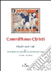 Commilitones Christi. Miscellanea di studi per il Centro Italiano di Documentazione sull'Ordine del Tempio (2011-2016) libro