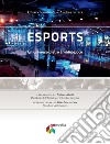 eSports. Un universo dietro al videogioco libro