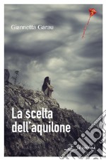 La scelta dell'aquilone libro