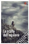 La scelta dell'aquilone libro