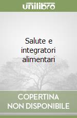 Salute e integratori alimentari