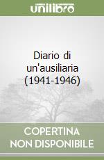 Diario di un'ausiliaria (1941-1946)