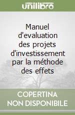 Manuel d'evaluation des projets d'investissement par la méthode des effets libro