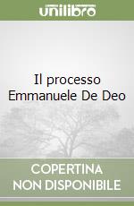 Il processo Emmanuele De Deo