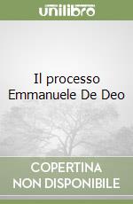 Il processo Emmanuele De Deo libro