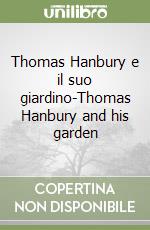 Thomas Hanbury e il suo giardino-Thomas Hanbury and his garden