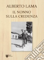 Il nonno sulla credenza libro