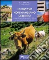 Le mucche non mangiano cemento. Viaggio tra gli ultimi pastori di Valsusa e l'avanzata del calcestruzzo libro di Mercalli Luca Sasso Chiara