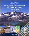 Climi, acque e ghiacciai tra Gran Paradiso e Canavese libro