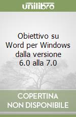 Obiettivo su Word per Windows dalla versione 6.0 alla 7.0