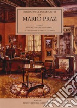 Bibliografia degli scritti di Mario Praz libro