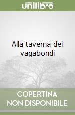 Alla taverna dei vagabondi libro