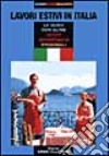 Lavoro estivo in Italia. La guida con oltre 30.000 opportunità stagionali libro di Fachinetti Claudia