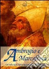 Ambrogio e Marcellina. La vita dei santi raccontata ai bambini libro