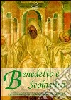 Benedetto e Scolastica. La vita dei santi raccontata ai bambini libro