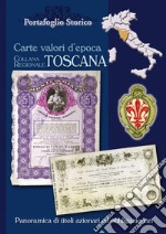 Toscana. Carte valori d'epoca libro