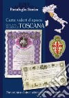 Toscana. Carte valori d'epoca libro