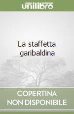 La staffetta garibaldina libro