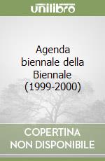 Agenda biennale della Biennale (1999-2000) libro