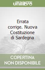 Errata corrige. Nuova Costituzione di Sardegna