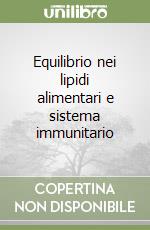 Equilibrio nei lipidi alimentari e sistema immunitario libro