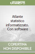 Atlante statistico informatizzato. Con software