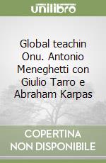 Global teachin Onu. Antonio Meneghetti con Giulio Tarro e Abraham Karpas