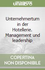 Unternehmertum in der Hotellerie. Management und leadership