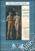 Adamo visto da Eva. Istruzioni da leggere con cura prima del matrimonio